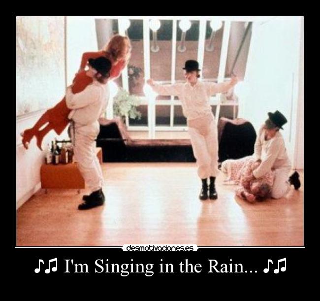 ♪♫ Im Singing in the Rain... ♪♫ - 