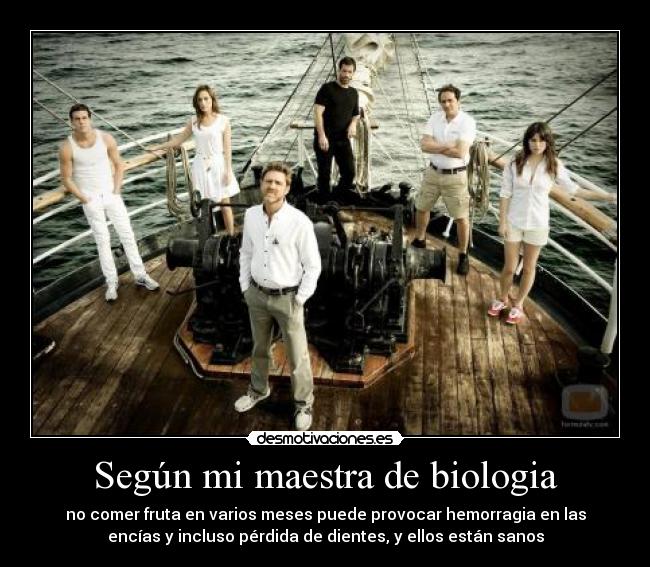 Según mi maestra de biologia - 