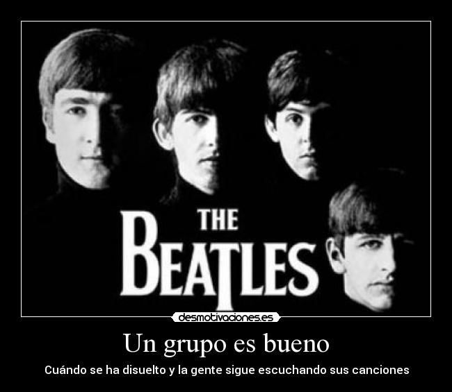 Un grupo es bueno - Cuándo se ha disuelto y la gente sigue escuchando sus canciones
