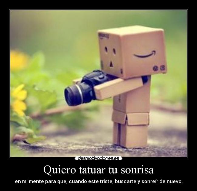 Quiero tatuar tu sonrisa - 