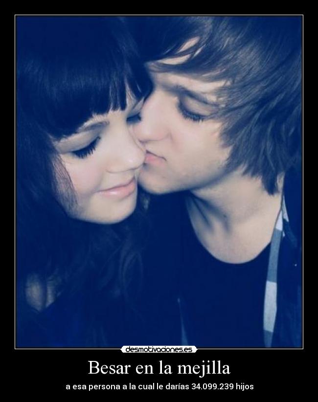 Besar en la mejilla -