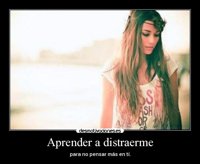 Aprender a distraerme -