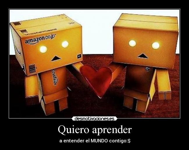 Quiero aprender - a entender el MUNDO contigo:$