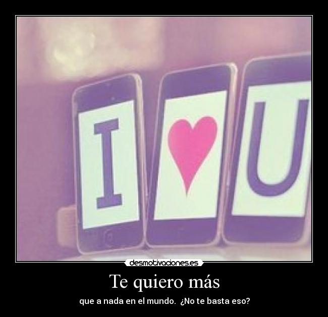 Te quiero más - 