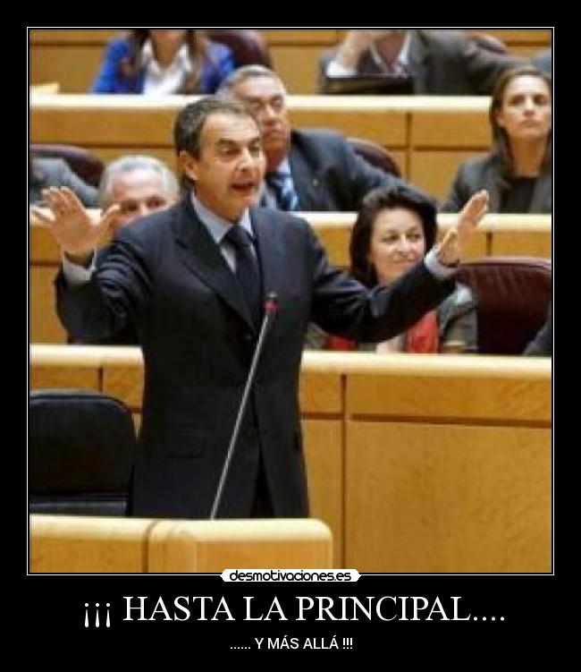 ¡¡¡ HASTA LA PRINCIPAL.... - 