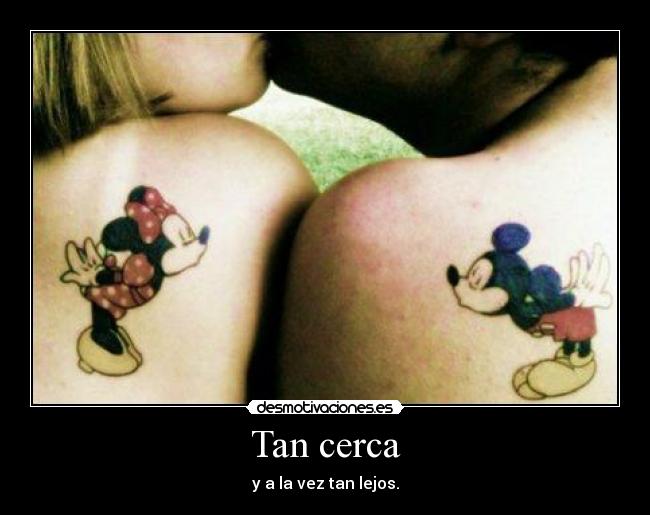 Tan cerca - 