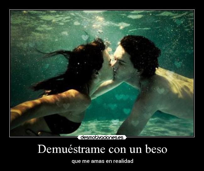 Demuéstrame con un beso - 