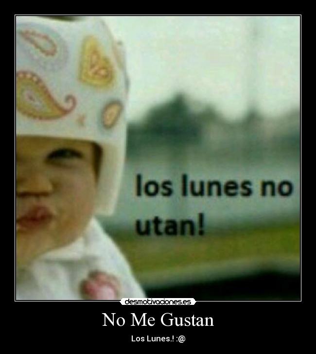 No Me Gustan -