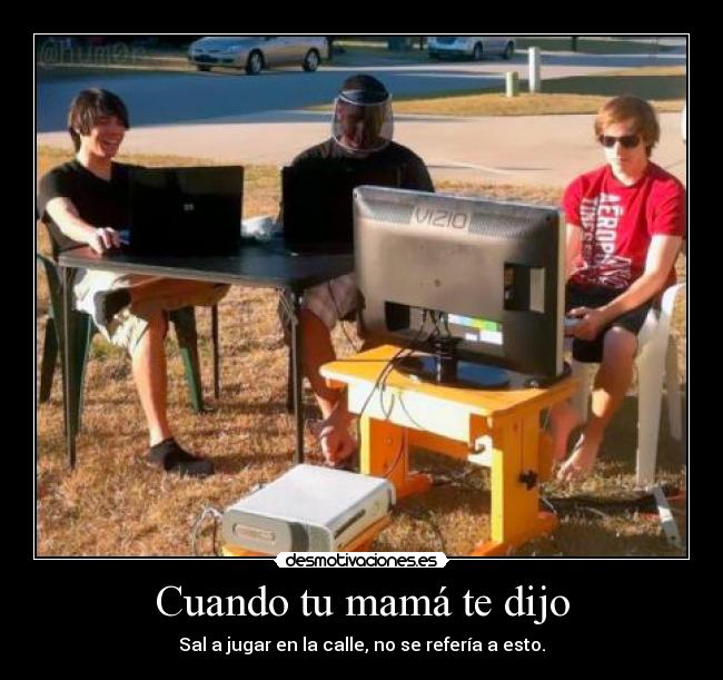 Cuando tu mamá te dijo - Sal a jugar en la calle, no se refería a esto.