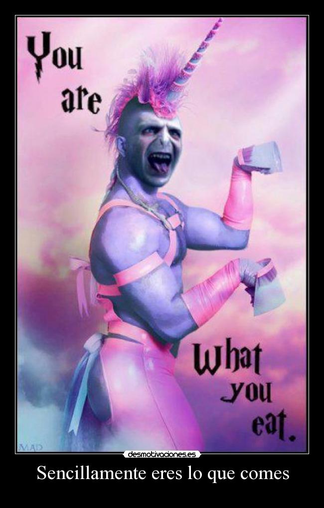 Sencillamente eres lo que comes -