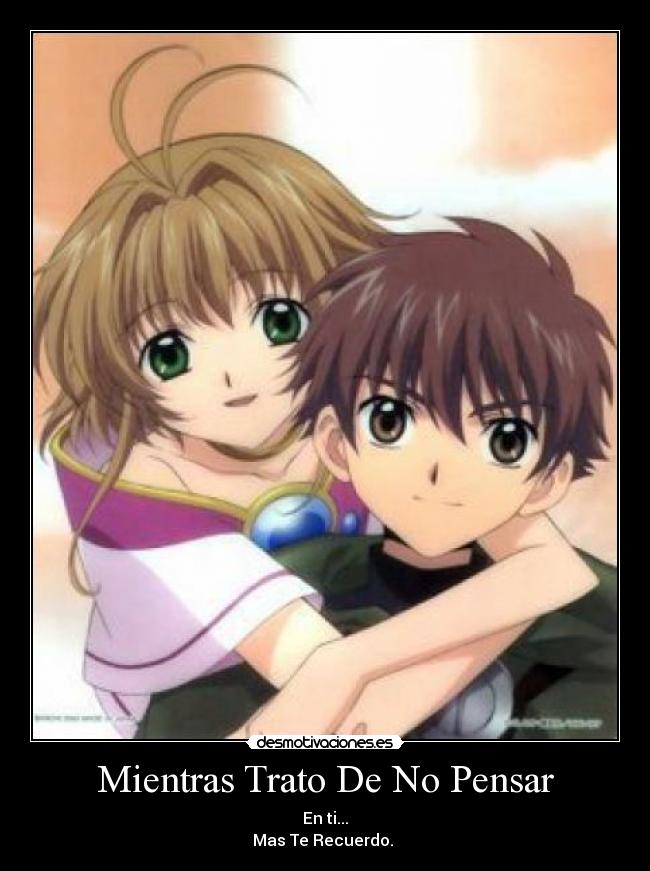 Mientras Trato De No Pensar - En ti...
Mas Te Recuerdo. ♥