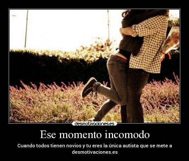 Ese momento incomodo - 