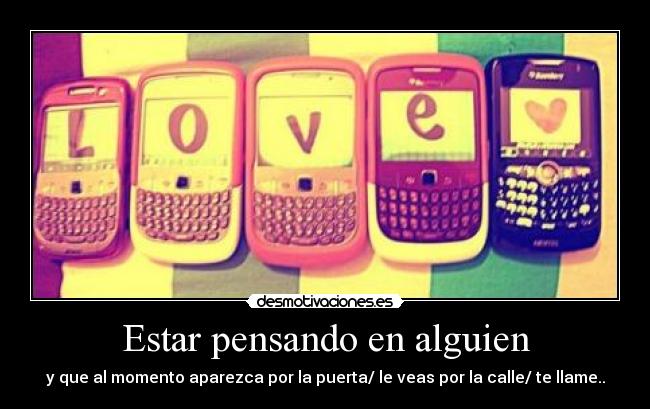 Estar pensando en alguien -