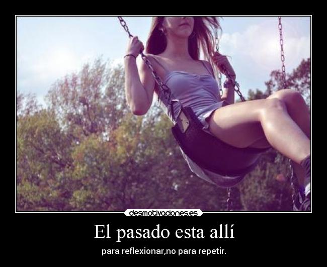 El pasado esta allí -