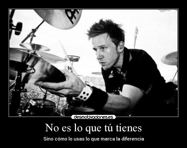 No es lo que tú tienes - 