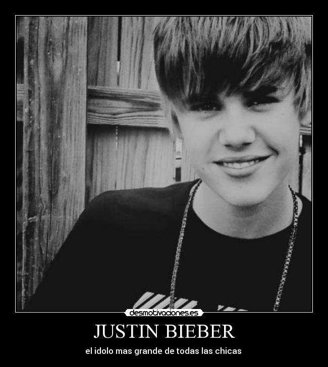 JUSTIN BIEBER - el idolo mas grande de todas las chicas