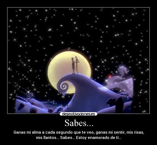 Sabes... -