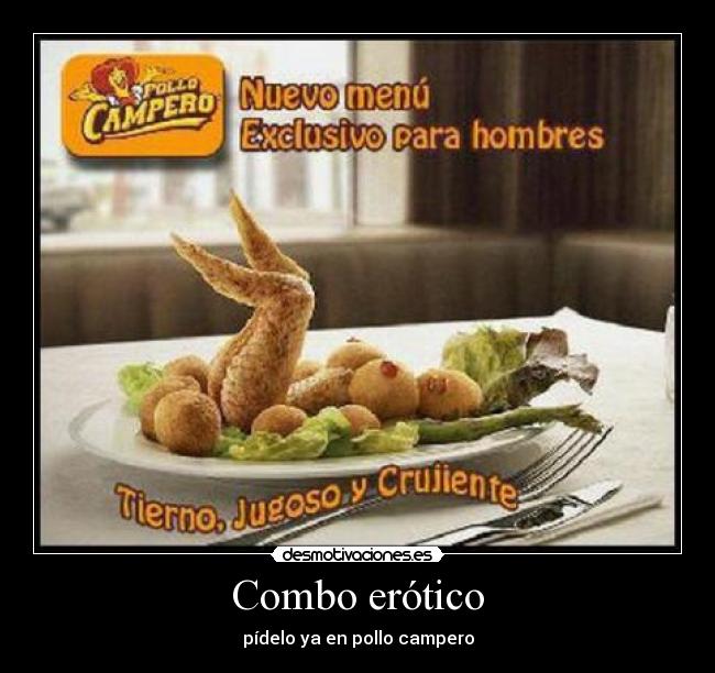 Combo erótico - pídelo ya en pollo campero