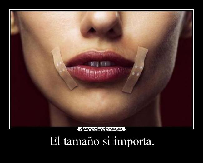 El tamaño si importa. - 