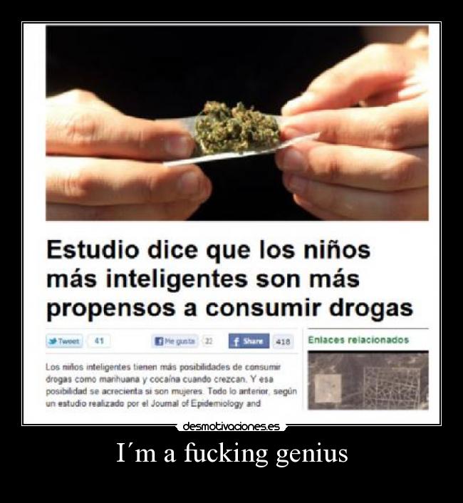 I´m a fucking genius - 