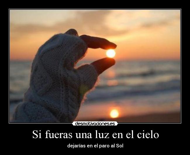 Si fueras una luz en el cielo - 