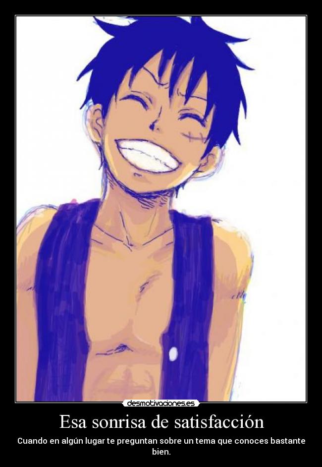 carteles sonrisa theab3 says preguntenme anime videojuegos anime one piece desmotivaciones