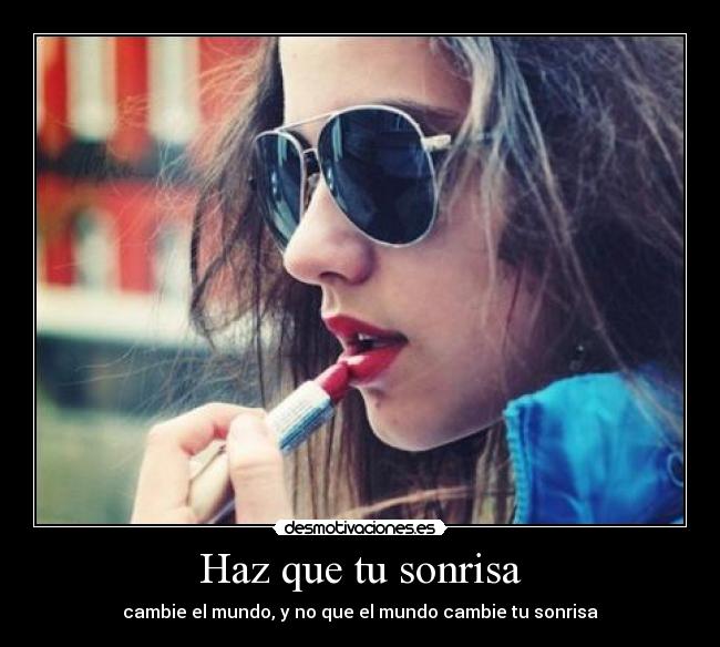 Haz que tu sonrisa - 
