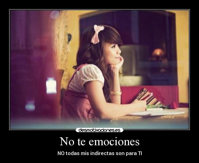 No te emociones -