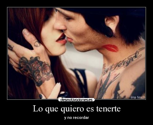 Lo que quiero es tenerte -