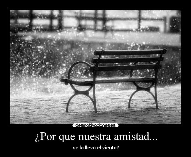 ¿Por que nuestra amistad... - 