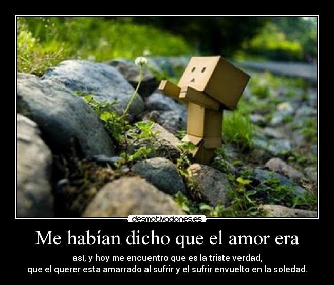 Me habían dicho que el amor era - 