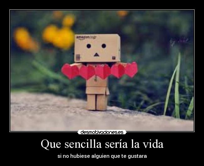 Que sencilla sería la vida - 