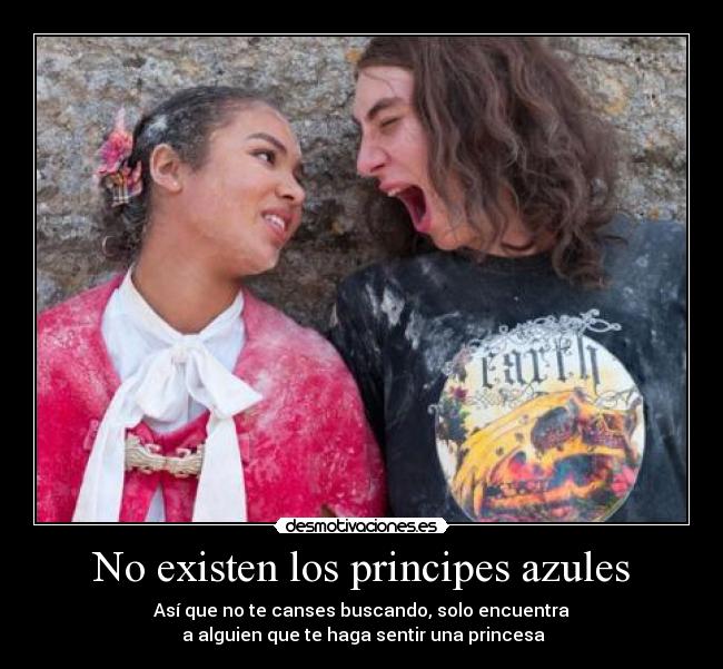 No existen los principes azules -