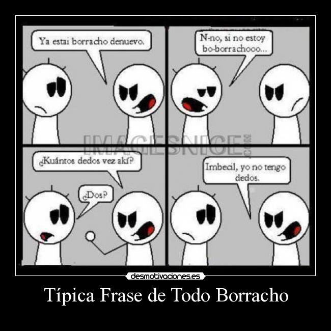 Típica Frase de Todo Borracho - 