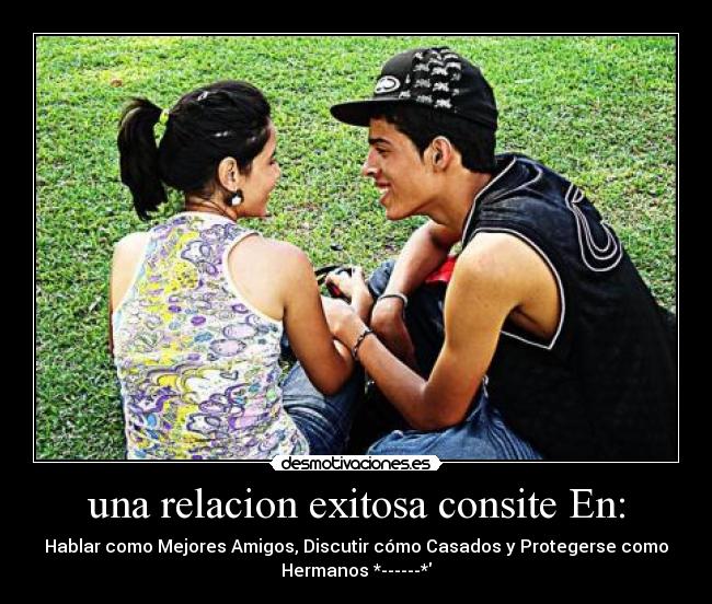 una relacion exitosa consite En: - 