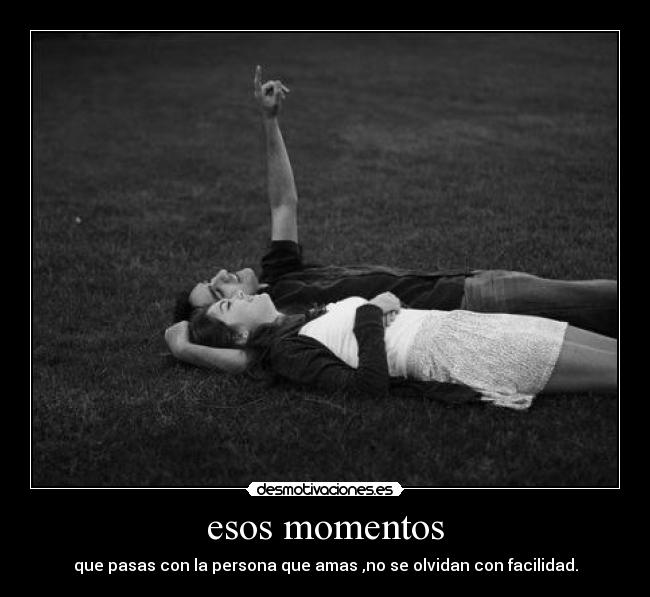 esos momentos -