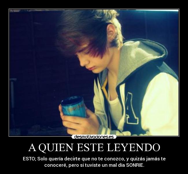 A QUIEN ESTE LEYENDO -