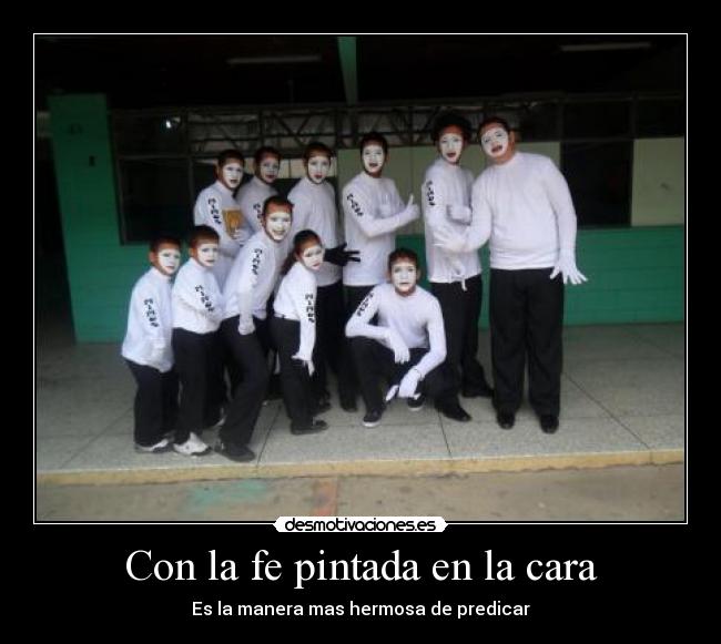 Con la fe pintada en la cara - Es la manera mas hermosa de predicar