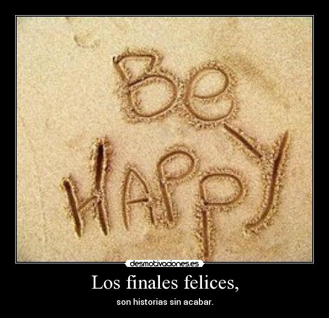 Los finales felices, - 