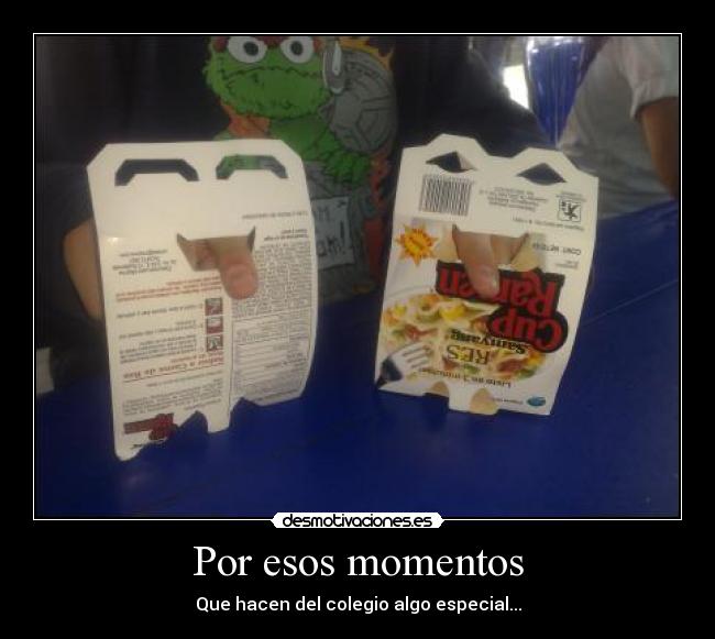 Por esos momentos - Que hacen del colegio algo especial...
