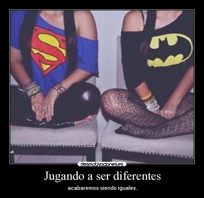 Jugando a ser diferentes -