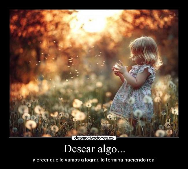 Desear algo... - 