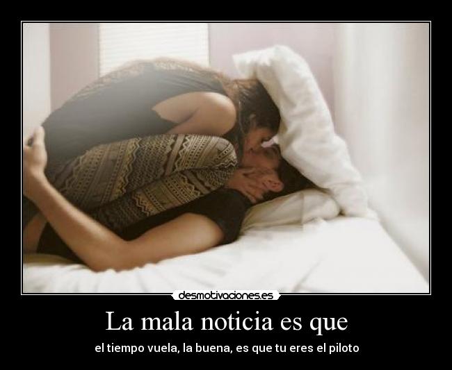 La mala noticia es que -