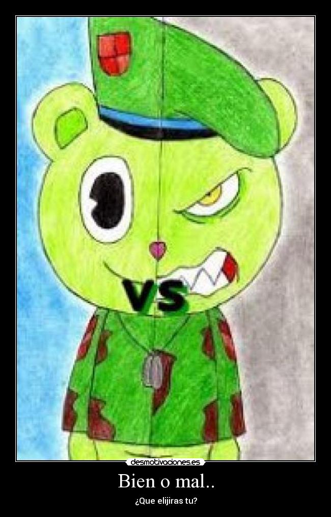 Bien o mal.. -