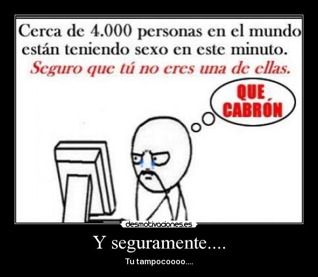 Y seguramente.... - 