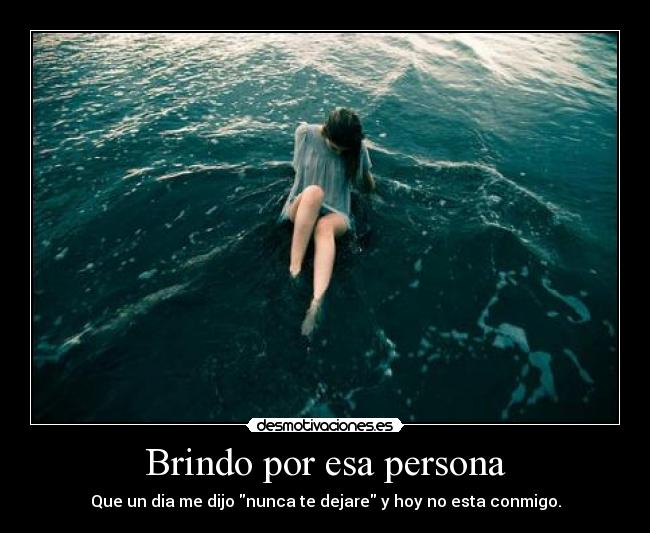 Brindo por esa persona -