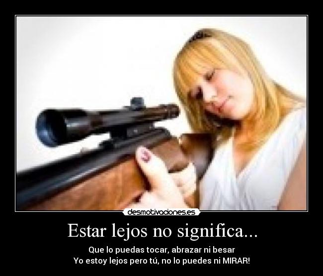 Estar lejos no significa... -