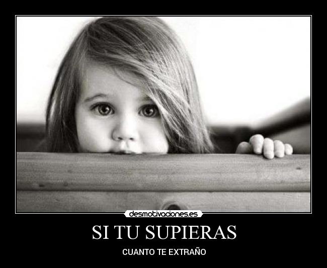 SI TU SUPIERAS - CUANTO TE EXTRAÑO