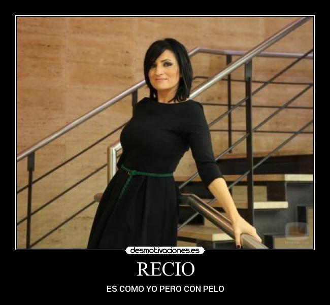 RECIO - ES COMO YO PERO CON PELO