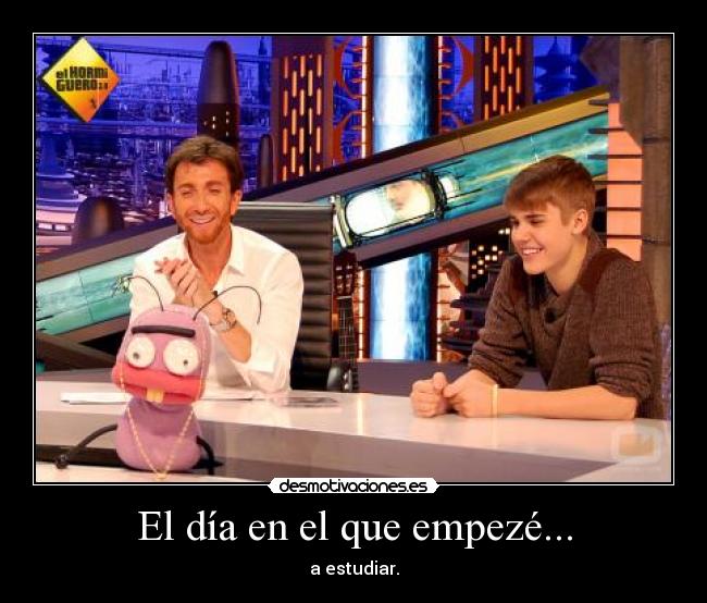 El día en el que empezé... -